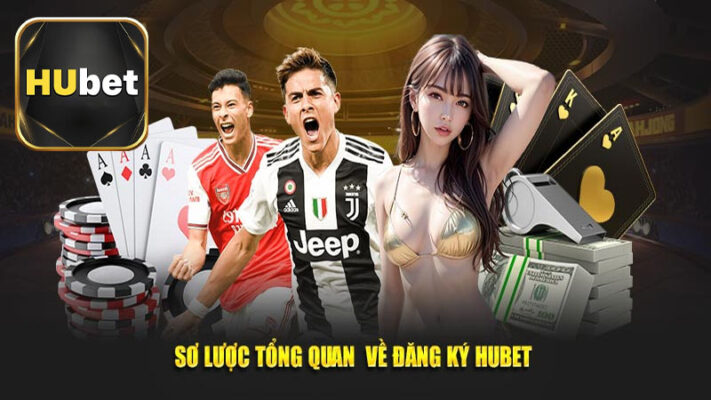 Khái quát chi tiết về nhà cái uy tín Hubet