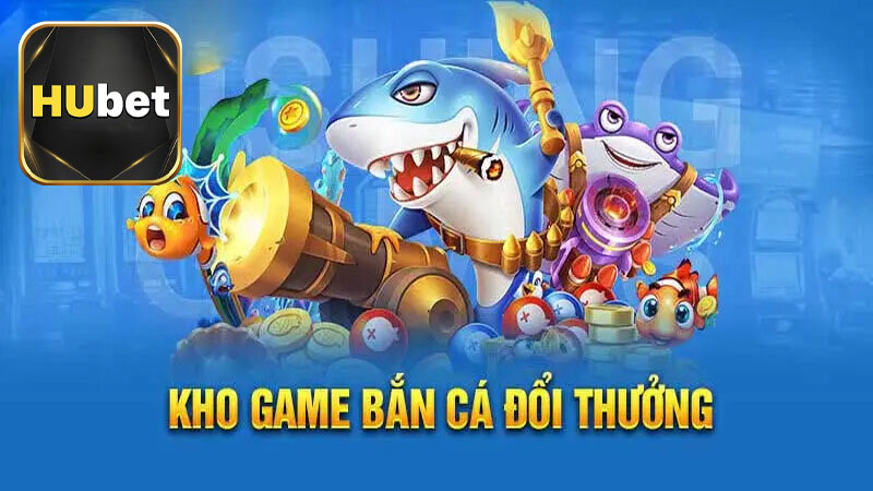 3 trò chơi đổi thưởng hấp dẫn nhất tại Hubet