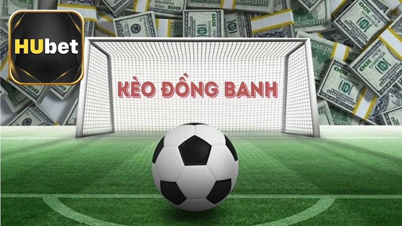 Những lợi ích của kèo đồng banh Hubet dành cho thành viên