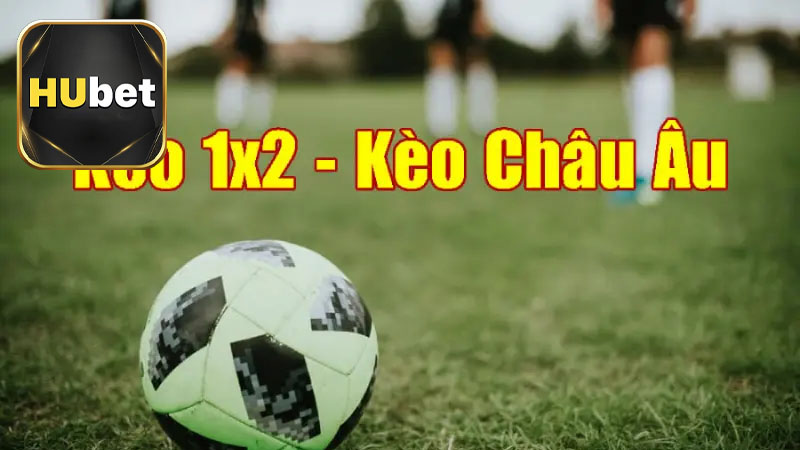 Giới thiệu về kèo Châu Âu